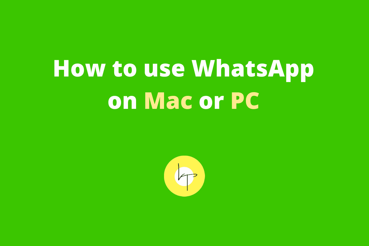 How to use WhatsApp on Mac or PC