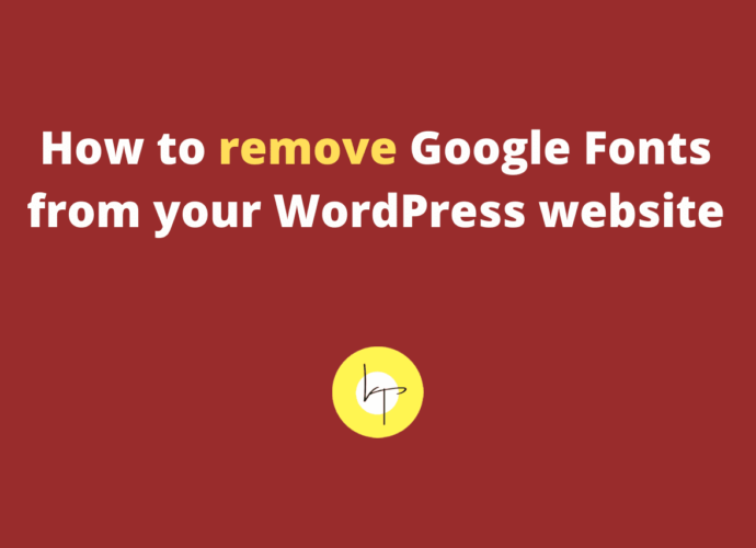 How to remove Google Fonts from your WordPress website
