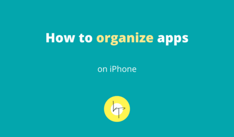 How to organize apps on iPhone